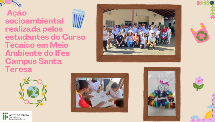 Ação socioambiental realizada pelos estudantes do Curso Técnico em Meio Ambiente do Ifes Campus Santa Teresa