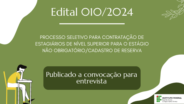 Edital 010/2024 - Processo Seletivo para Contratação de Estagiários de Nível Superior para o Estágio Não Obrigatório/Cadastro de Reserva