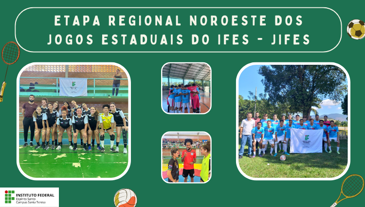 Etapa Regional Noroeste dos Jogos Estaduais do Ifes - Jifes