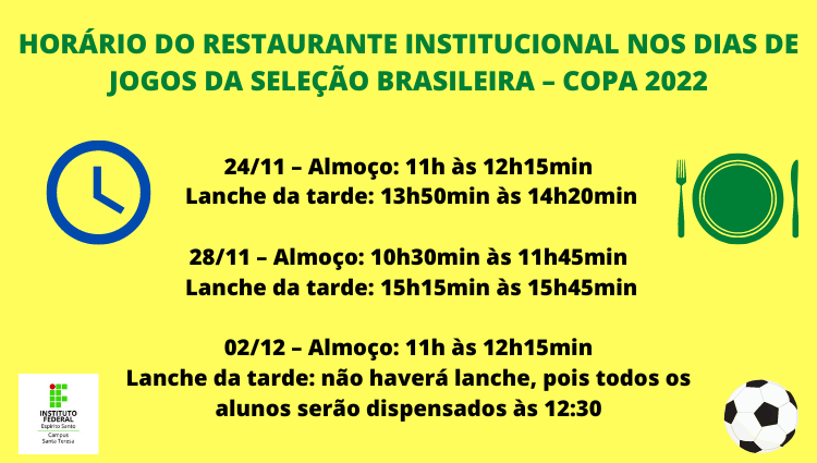 Horário do Restaurante Institucional nos dias de jogos da Seleção Brasileira - Copa 2022
